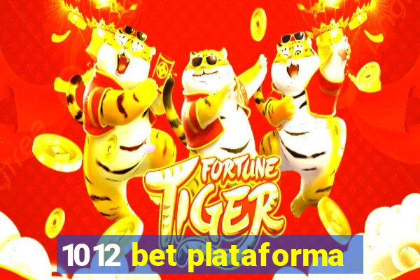 1012 bet plataforma